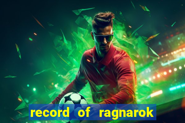 record of ragnarok 3 temporada